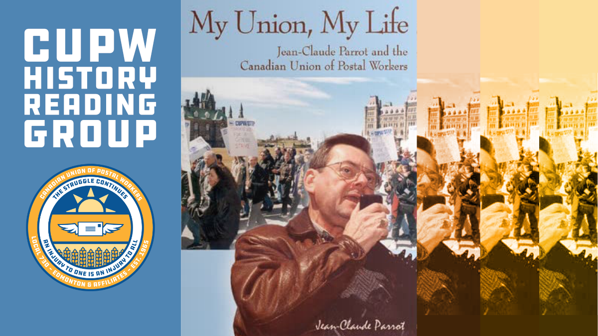 CUPW Local 730 - UPDATE: CUPW History Reading Group: My Union, My Life